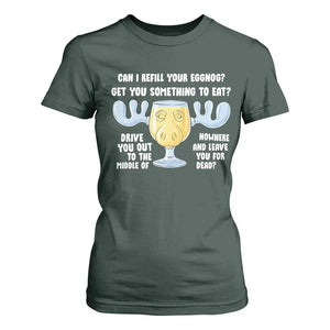 Funny Christmas Vacation Eggnog T Shirt For Women Can I Refill Your Eggnogs Get You Something To Eat Xmas Movie TS11 Dark Forest Green Print Your Wear