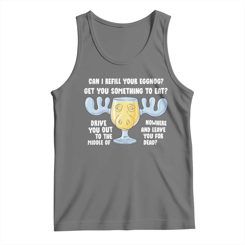 Funny Christmas Vacation Eggnog Tank Top Can I Refill Your Eggnogs Get You Something To Eat Xmas Movie TS11 Black Heather Print Your Wear