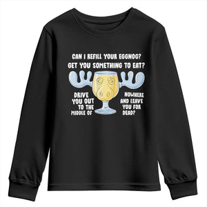 Funny Christmas Vacation Eggnog Youth Sweatshirt Can I Refill Your Eggnogs Get You Something To Eat Xmas Movie TS11 Black Print Your Wear