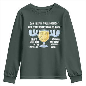 Funny Christmas Vacation Eggnog Youth Sweatshirt Can I Refill Your Eggnogs Get You Something To Eat Xmas Movie TS11 Dark Forest Green Print Your Wear