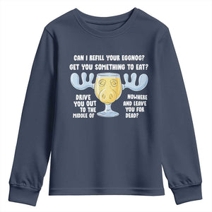 Funny Christmas Vacation Eggnog Youth Sweatshirt Can I Refill Your Eggnogs Get You Something To Eat Xmas Movie TS11 Navy Print Your Wear
