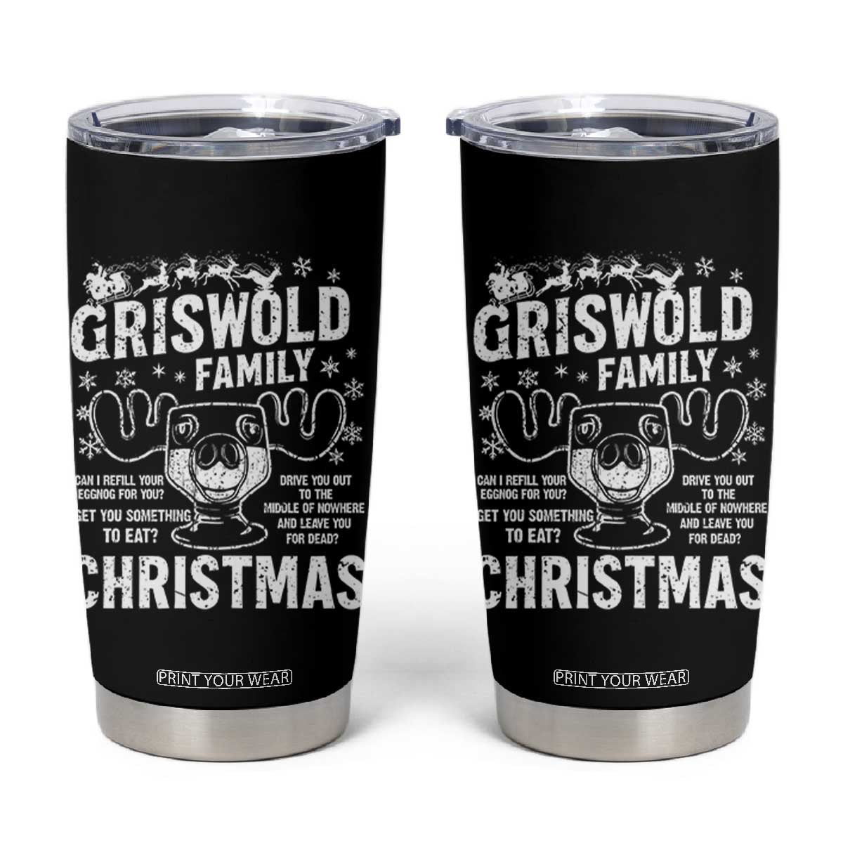 Funny Christmas Vacation Eggnog Tumbler Cup Griswold Family Can I Refill Your Eggnogs Xmas Movie TS11 Black Print Your Wear