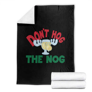 Funny Dont Hog The Nog Christmas Movie Throw Blanket Xmas Vacation Eggnog Moose TS11 Black Print Your Wear