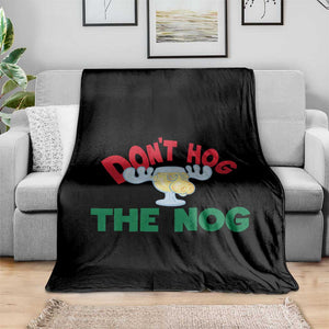Funny Dont Hog The Nog Christmas Movie Throw Blanket Xmas Vacation Eggnog Moose TS11 Print Your Wear