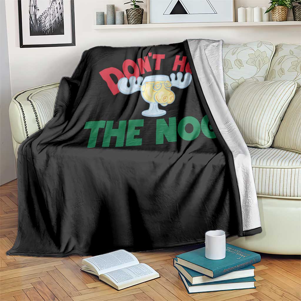 Funny Dont Hog The Nog Christmas Movie Throw Blanket Xmas Vacation Eggnog Moose TS11 Print Your Wear