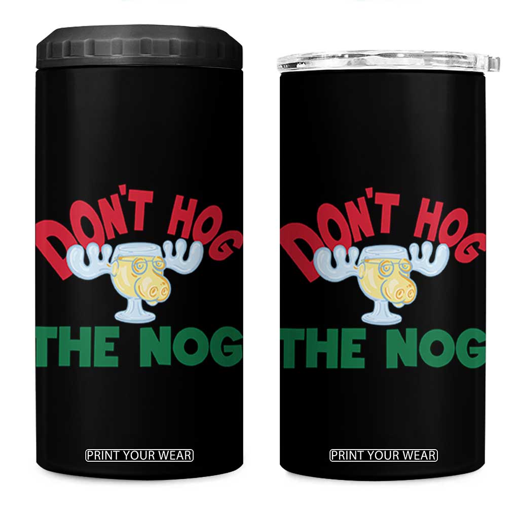 Funny Dont Hog The Nog Christmas Movie 4 in 1 Can Cooler Tumbler Xmas Vacation Eggnog Moose TS11 One Size: 16 oz Black Print Your Wear