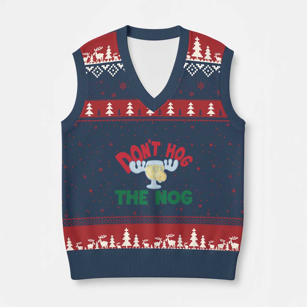 Funny Dont Hog The Nog Xmas Movie V-Neck Knit Sweater Vest Xmas Vacation Eggnog Moose TS11 Navy Red Print Your Wear