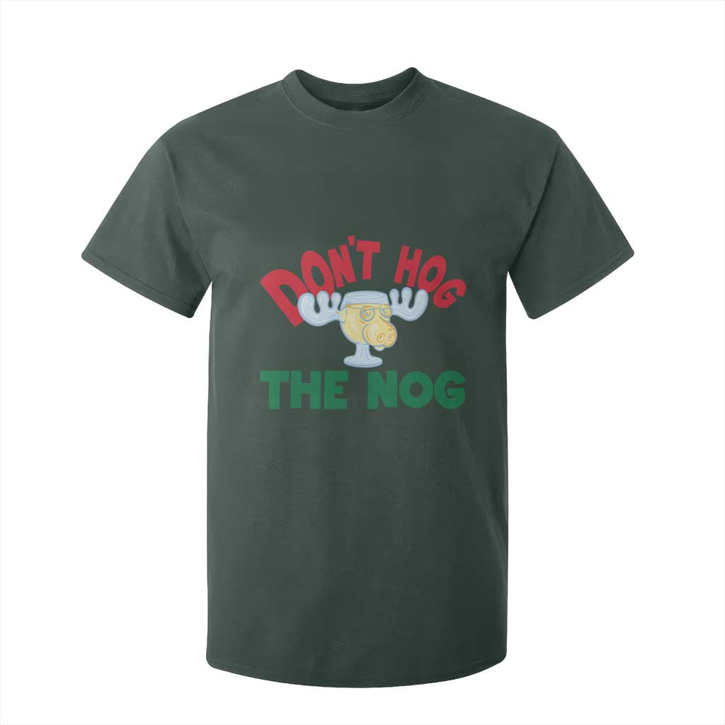 Funny Dont Hog The Nog Christmas Movie T Shirt For Kid Xmas Vacation Eggnog Moose TS11 Dark Forest Green Print Your Wear