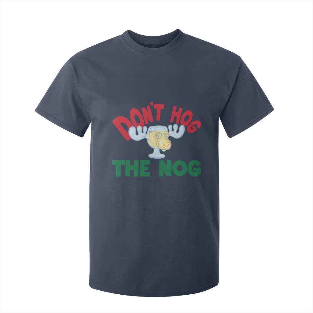 Funny Dont Hog The Nog Christmas Movie T Shirt For Kid Xmas Vacation Eggnog Moose TS11 Navy Print Your Wear