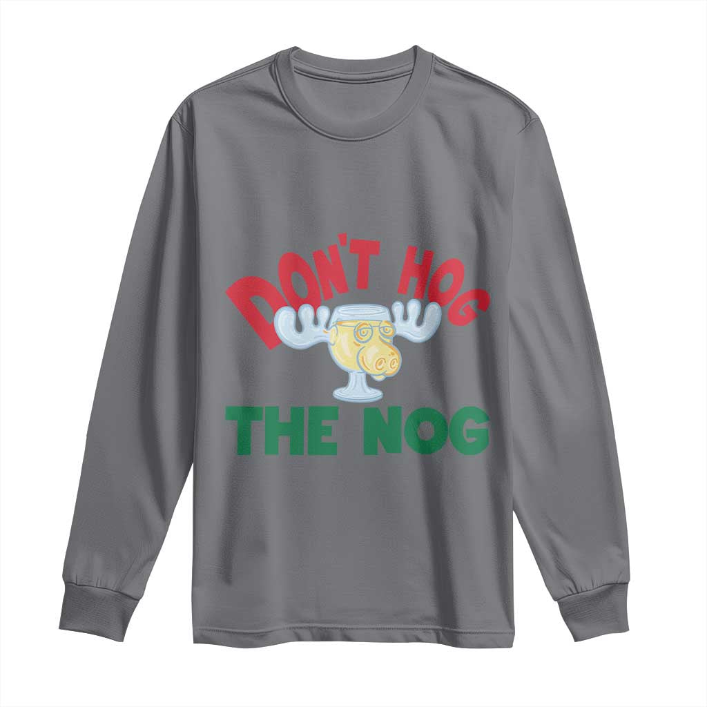 Funny Dont Hog The Nog Christmas Movie Long Sleeve Shirt Xmas Vacation Eggnog Moose TS11 Charcoal Print Your Wear