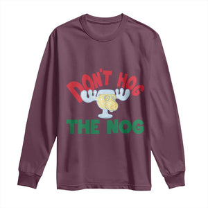 Funny Dont Hog The Nog Christmas Movie Long Sleeve Shirt Xmas Vacation Eggnog Moose TS11 Maroon Print Your Wear