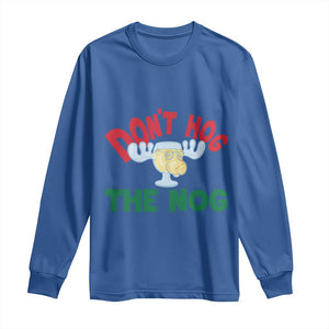 Funny Dont Hog The Nog Christmas Movie Long Sleeve Shirt Xmas Vacation Eggnog Moose TS11 Royal Blue Print Your Wear