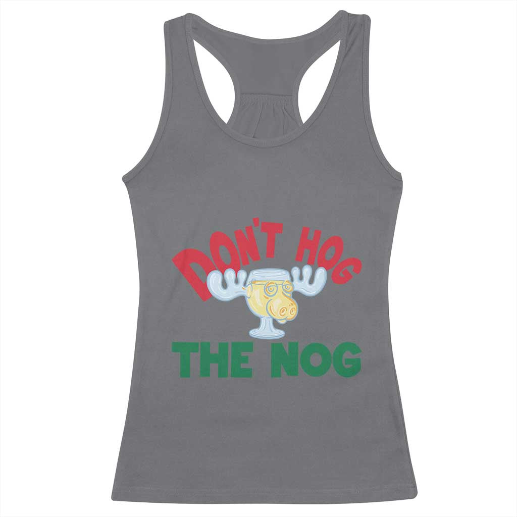 Funny Dont Hog The Nog Christmas Movie Racerback Tank Top Xmas Vacation Eggnog Moose TS11 Charcoal Print Your Wear
