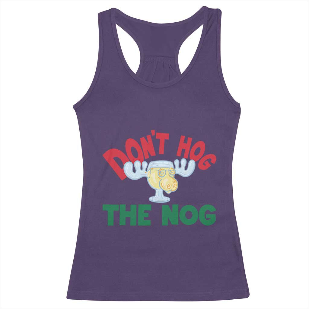 Funny Dont Hog The Nog Christmas Movie Racerback Tank Top Xmas Vacation Eggnog Moose TS11 Purple Print Your Wear