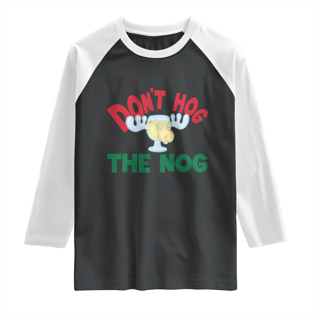 Funny Dont Hog The Nog Christmas Movie Raglan Shirt Xmas Vacation Eggnog Moose TS11 Black White Print Your Wear