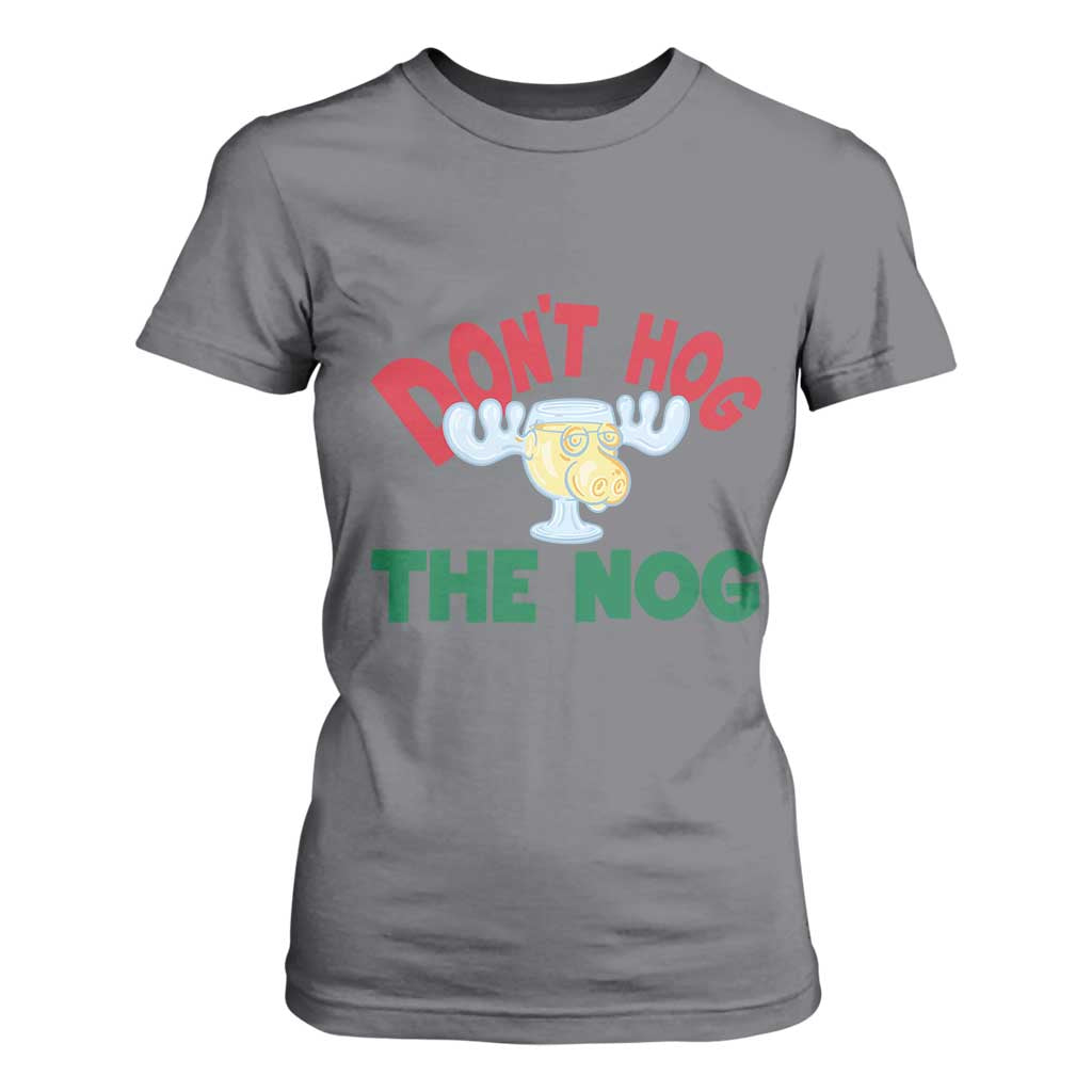 Funny Dont Hog The Nog Christmas Movie T Shirt For Women Xmas Vacation Eggnog Moose TS11 Charcoal Print Your Wear