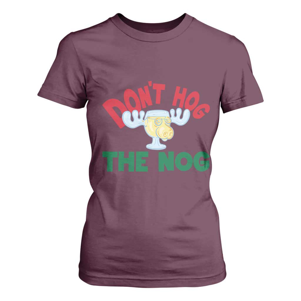 Funny Dont Hog The Nog Christmas Movie T Shirt For Women Xmas Vacation Eggnog Moose TS11 Maroon Print Your Wear