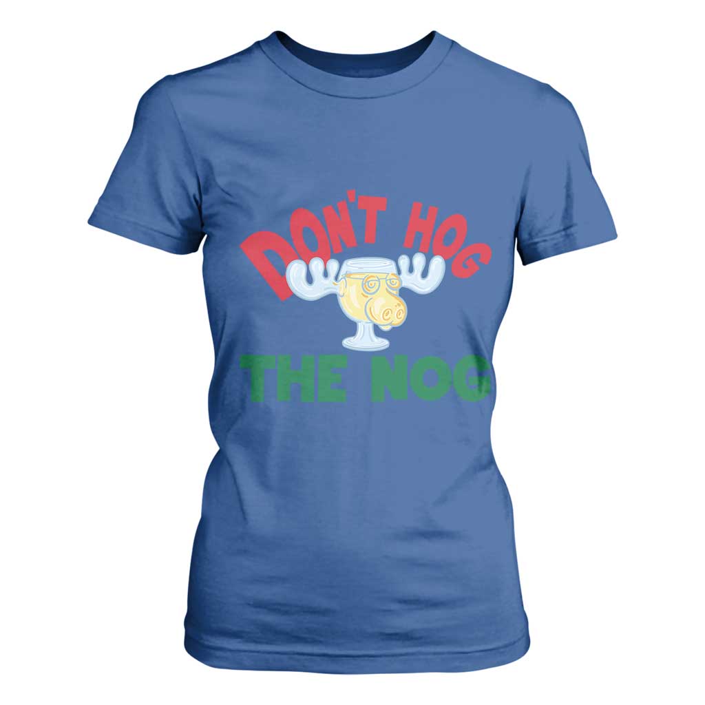 Funny Dont Hog The Nog Christmas Movie T Shirt For Women Xmas Vacation Eggnog Moose TS11 Royal Blue Print Your Wear