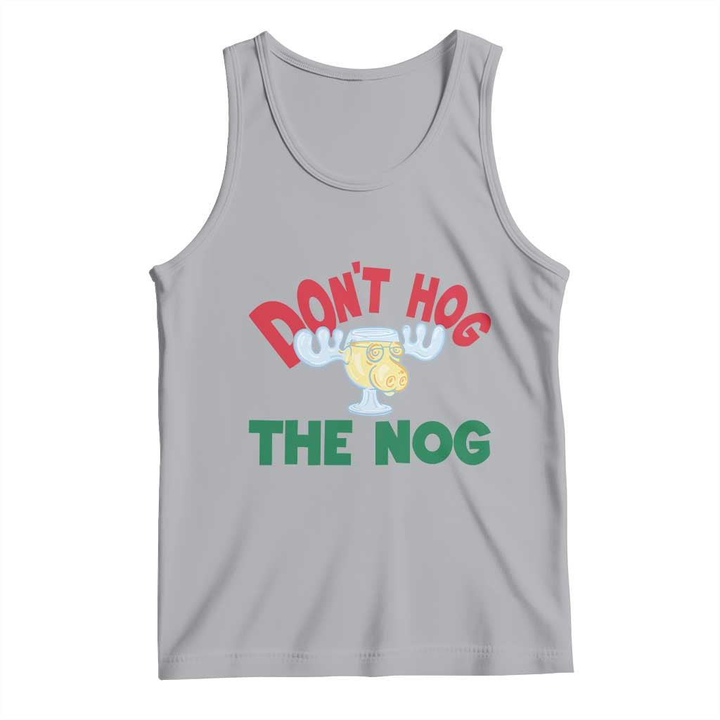 Funny Dont Hog The Nog Christmas Movie Tank Top Xmas Vacation Eggnog Moose TS11 Athletic Heather Print Your Wear