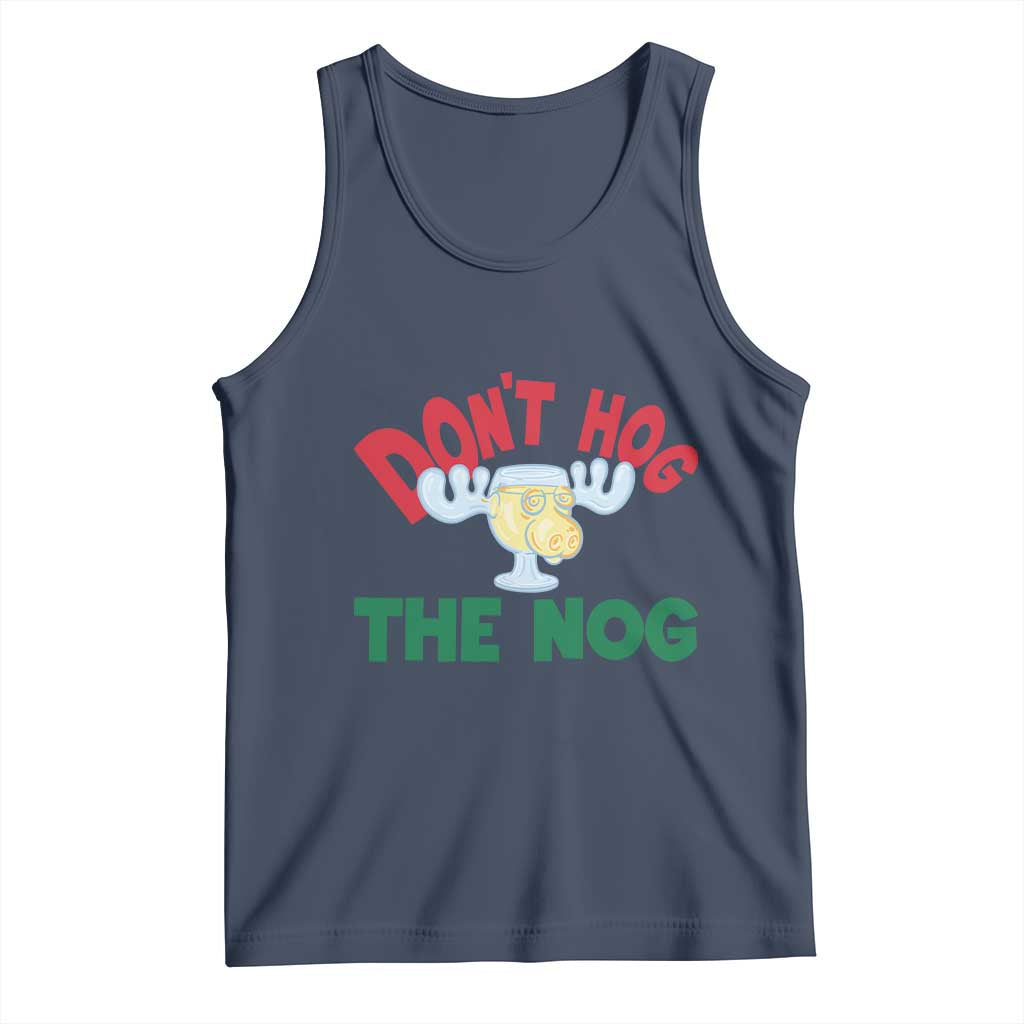 Funny Dont Hog The Nog Christmas Movie Tank Top Xmas Vacation Eggnog Moose TS11 Navy Print Your Wear