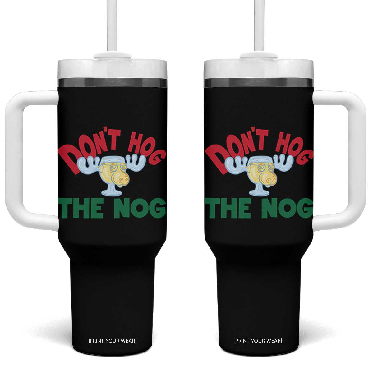 Funny Dont Hog The Nog Christmas Movie Tumbler With Handle Xmas Vacation Eggnog Moose TS11 One Size: 40 oz Black Print Your Wear