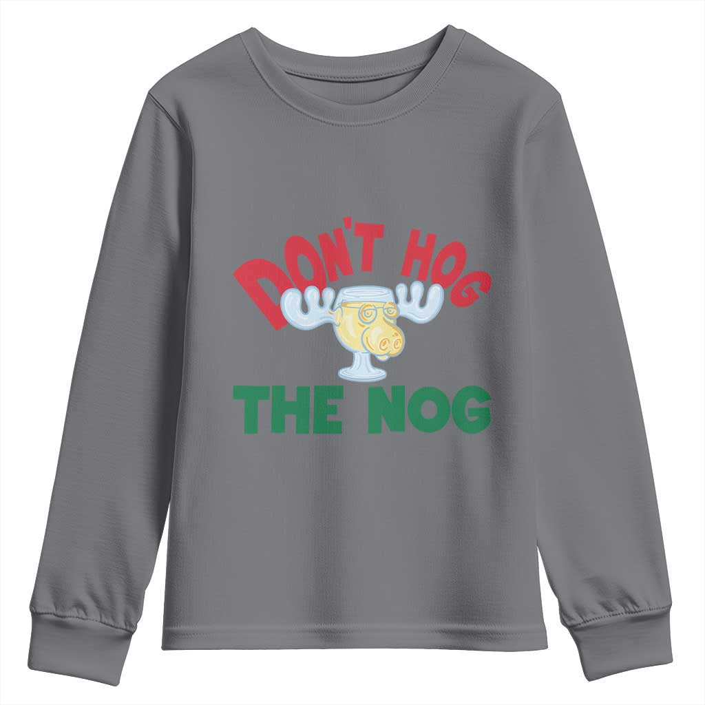 Funny Dont Hog The Nog Christmas Movie Youth Sweatshirt Xmas Vacation Eggnog Moose TS11 Charcoal Print Your Wear