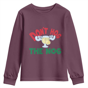 Funny Dont Hog The Nog Christmas Movie Youth Sweatshirt Xmas Vacation Eggnog Moose TS11 Maroon Print Your Wear