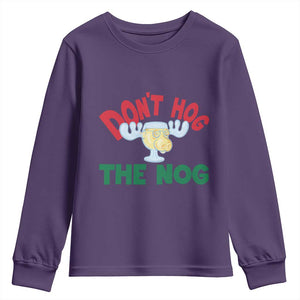 Funny Dont Hog The Nog Christmas Movie Youth Sweatshirt Xmas Vacation Eggnog Moose - Print Your Wear