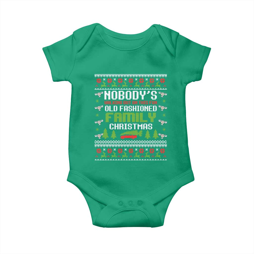 Funny Christmas Vacation Movie Baby Onesie Nobodys Walking Out On This Fun Old Fashioned Family Christmas TS11 Irish Green Print Your Wear