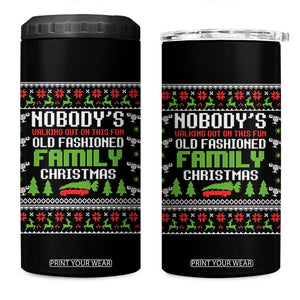 Funny Christmas Vacation Movie 4 in 1 Can Cooler Tumbler Nobodys Walking Out On This Fun Old Fashioned Family Christmas TS11 One Size: 16 oz Black Print Your Wear