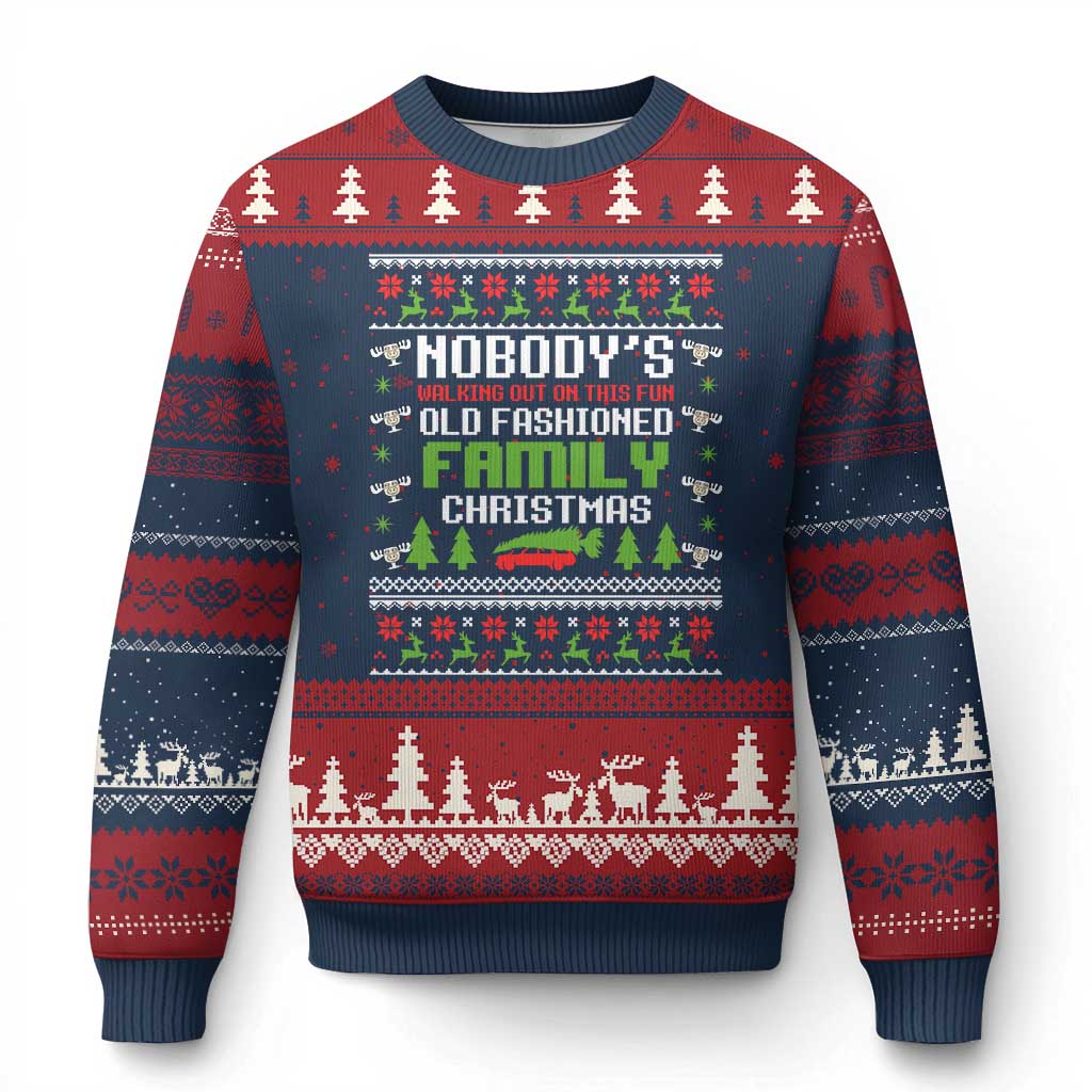 Funny Xmas Vacation Movie Ugly Christmas Sweater Nobodys Walking Out On This Fun Old Fashioned Family Xmas TS11 Navy Red Print Your Wear