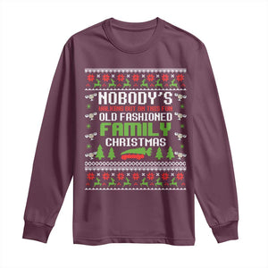 Funny Christmas Vacation Movie Long Sleeve Shirt Nobodys Walking Out On This Fun Old Fashioned Family Christmas TS11 Maroon Print Your Wear