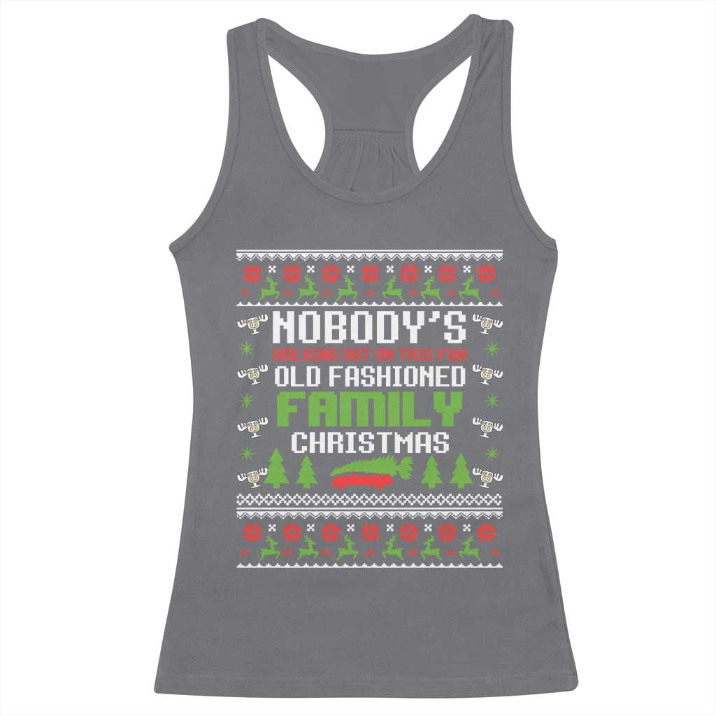 Funny Christmas Vacation Movie Racerback Tank Top Nobodys Walking Out On This Fun Old Fashioned Family Christmas TS11 Charcoal Print Your Wear