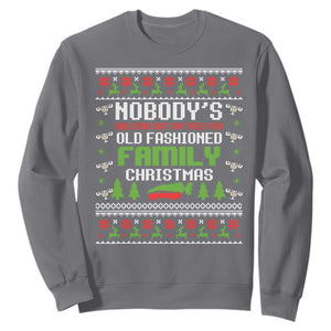 Funny Christmas Vacation Movie Sweatshirt Nobodys Walking Out On This Fun Old Fashioned Family Christmas TS11 Charcoal Print Your Wear