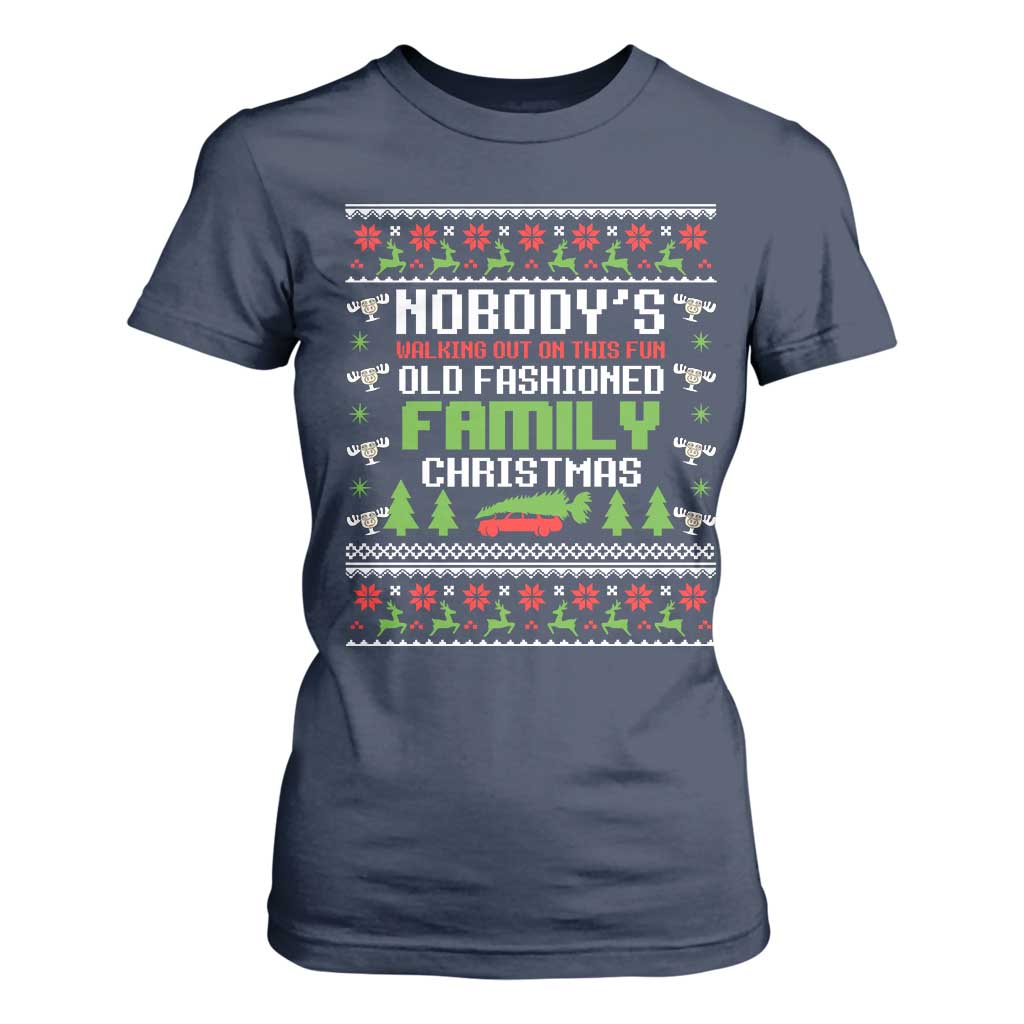 Funny Christmas Vacation Movie T Shirt For Women Nobodys Walking Out On This Fun Old Fashioned Family Christmas TS11 Navy Print Your Wear