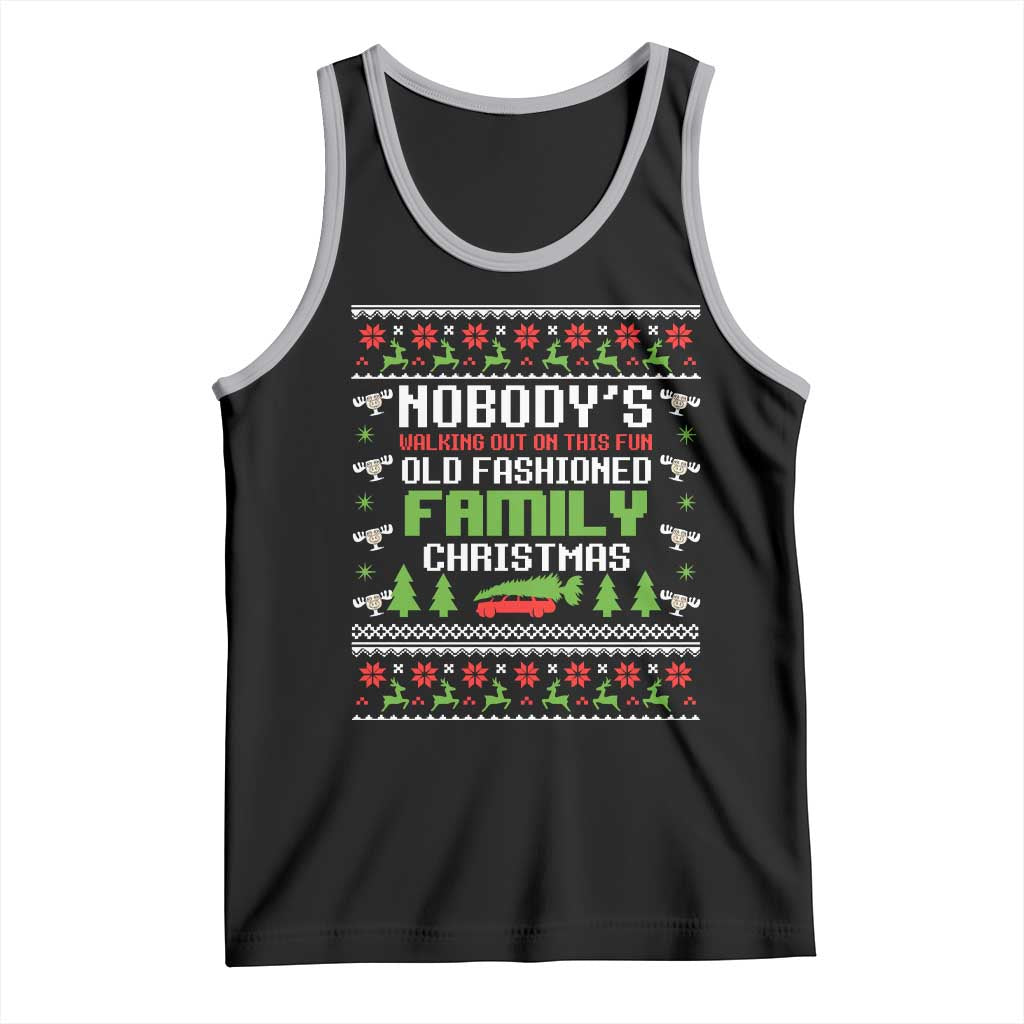 Funny Christmas Vacation Movie Tank Top Nobodys Walking Out On This Fun Old Fashioned Family Christmas TS11 Black Athletic Heather Print Your Wear