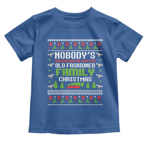 Funny Christmas Vacation Movie Toddler T Shirt Nobodys Walking Out On This Fun Old Fashioned Family Christmas TS11 Royal Blue Print Your Wear