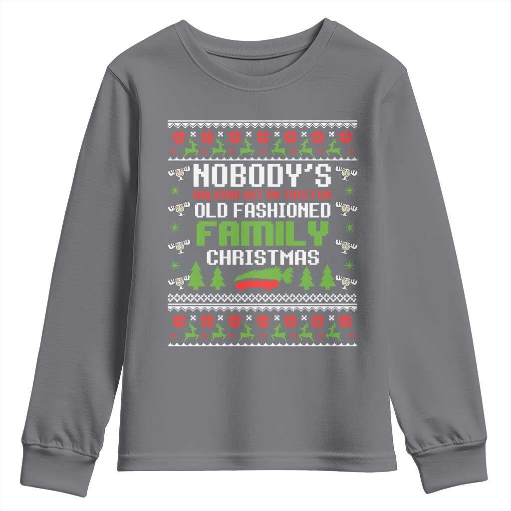 Funny Christmas Vacation Movie Youth Sweatshirt Nobodys Walking Out On This Fun Old Fashioned Family Christmas TS11 Charcoal Print Your Wear