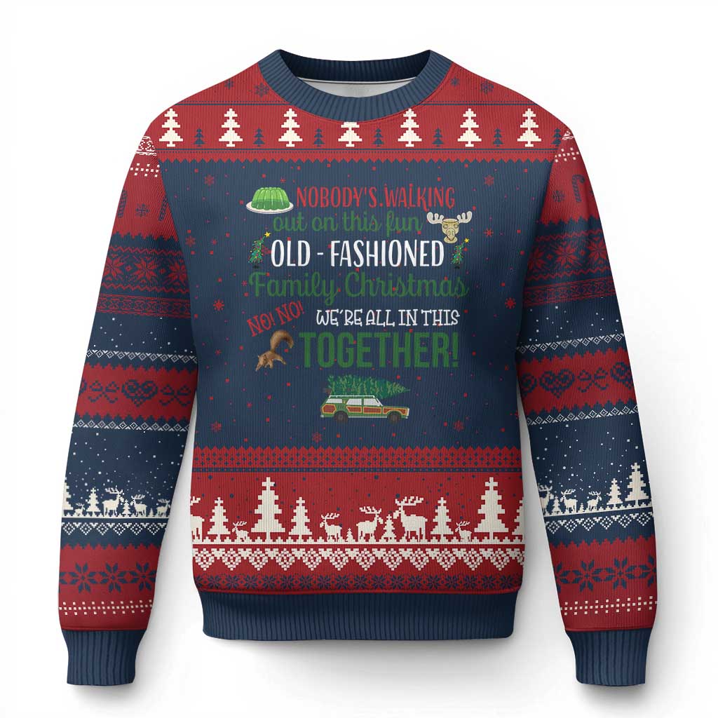 Funny Xmas Vacation Movie Ugly Christmas Sweater Nobody Walking Out On This Fun Old Fashioned Family Christmas TS11 Navy Red Print Your Wear