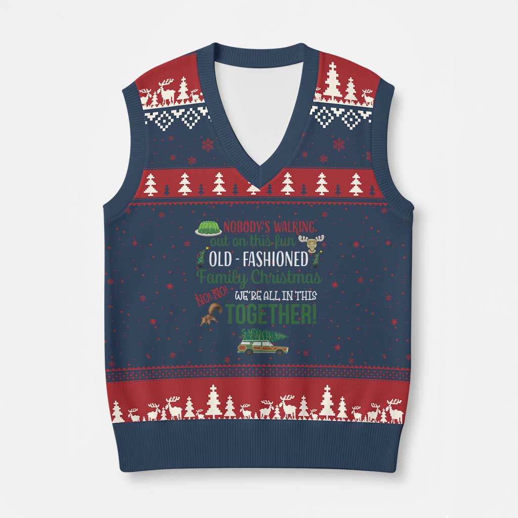 Funny Xmas Vacation Movie V-Neck Knit Sweater Vest Nobody Walking Out On This Fun Old Fashioned Family Christmas TS11 Navy Red Print Your Wear
