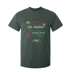 Funny Xmas Vacation Movie T Shirt For Kid Nobody Walking Out On This Fun Old Fashioned Family Christmas TS11 Dark Forest Green Print Your Wear
