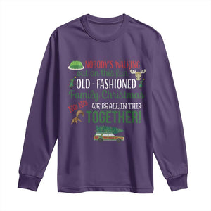 Funny Xmas Vacation Movie Long Sleeve Shirt Nobody Walking Out On This Fun Old Fashioned Family Christmas TS11 Purple Print Your Wear