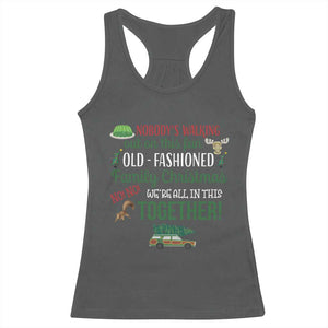 Funny Xmas Vacation Movie Racerback Tank Top Nobody Walking Out On This Fun Old Fashioned Family Christmas TS11 Dark Heather Print Your Wear