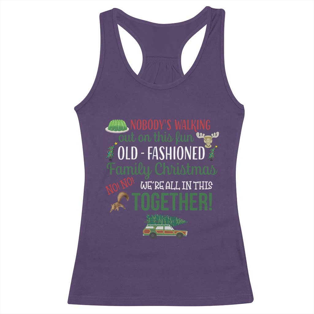 Funny Xmas Vacation Movie Racerback Tank Top Nobody Walking Out On This Fun Old Fashioned Family Christmas TS11 Purple Print Your Wear