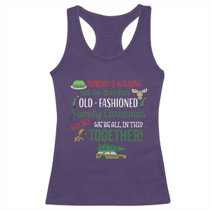 Funny Xmas Vacation Movie Racerback Tank Top Nobody Walking Out On This Fun Old Fashioned Family Christmas TS11 Purple Print Your Wear