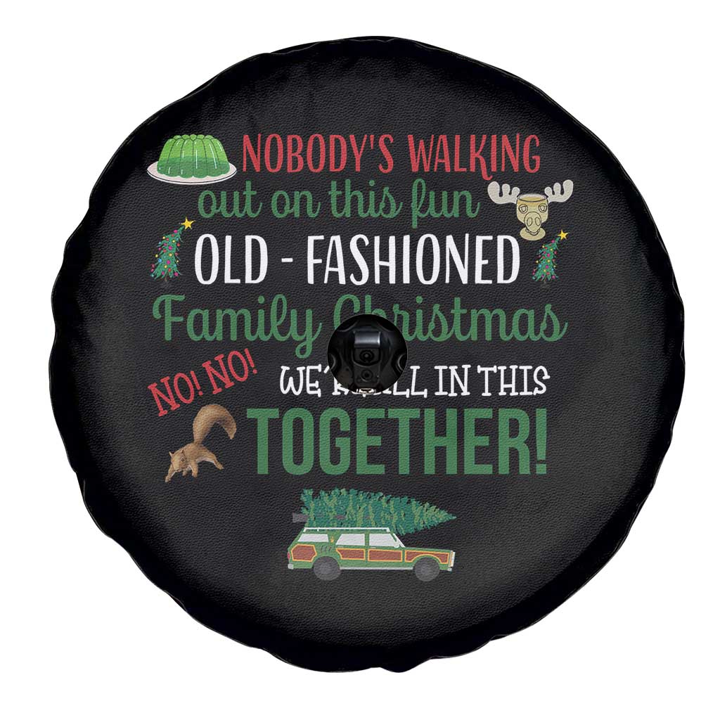 Funny Xmas Vacation Movie Spare Tire Cover Nobody Walking Out On This Fun Old Fashioned Family Christmas TS11 Print Your Wear