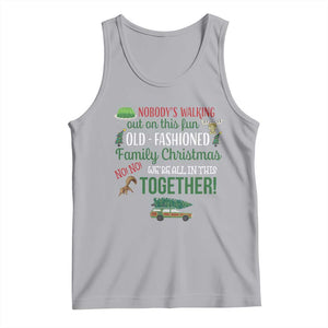 Funny Xmas Vacation Movie Tank Top Nobody Walking Out On This Fun Old Fashioned Family Christmas - Print Your Wear