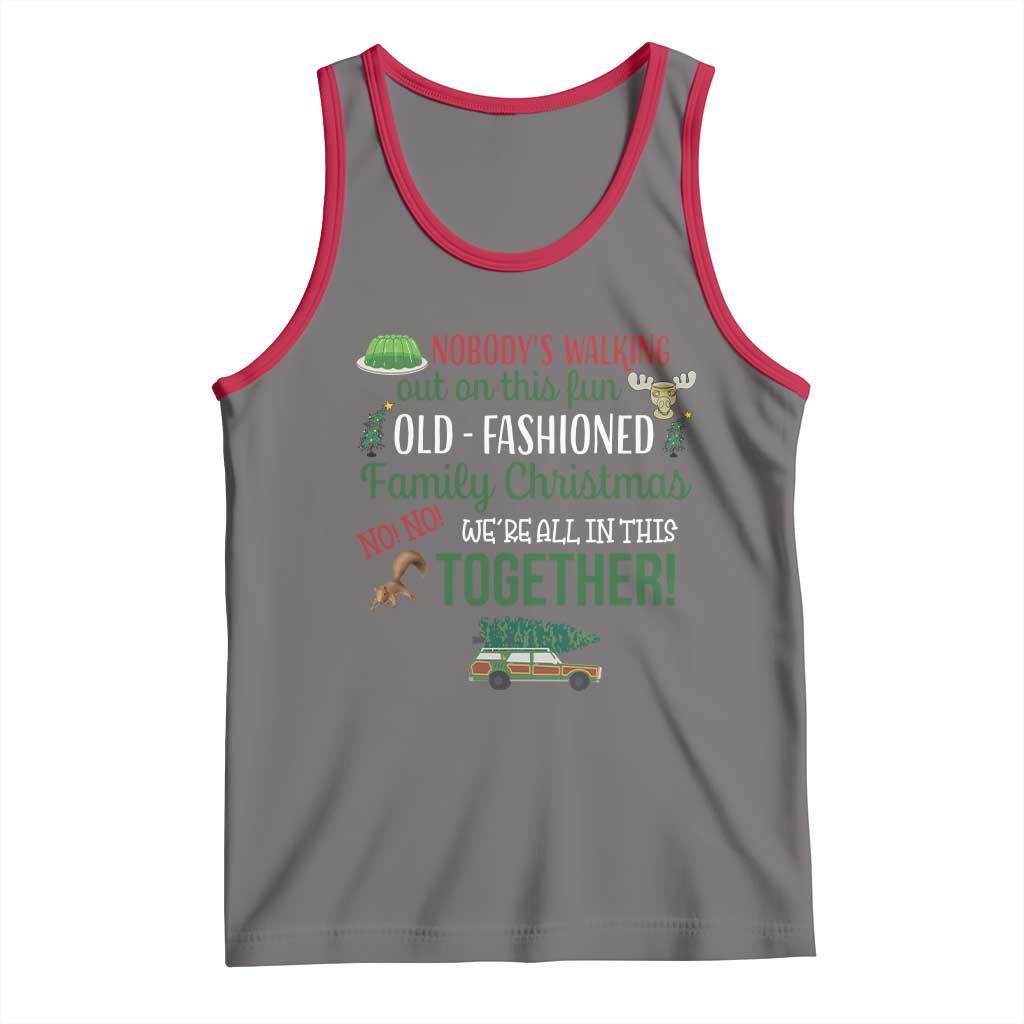 Funny Xmas Vacation Movie Tank Top Nobody Walking Out On This Fun Old Fashioned Family Christmas TS11 Deep Heather Red Print Your Wear