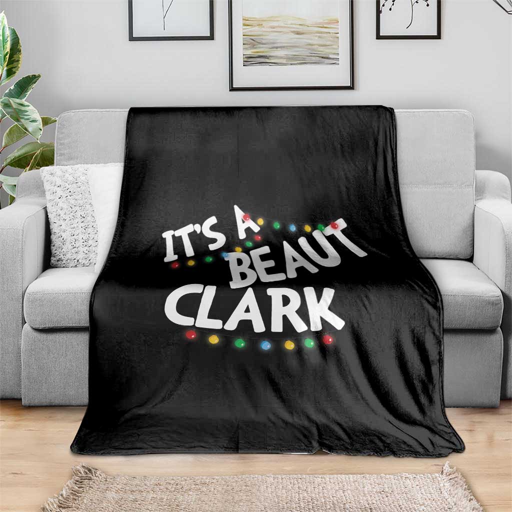 Funny Xmas Movie Its A Beaut Clark Throw Blanket Christmas Vacation Holiday Lights TS11 Print Your Wear