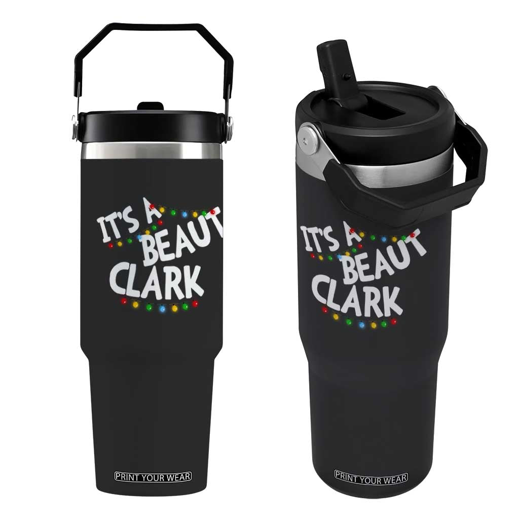 Funny Xmas Movie Its A Beaut Clark Flip Straw Tumbler Christmas Vacation Holiday Lights TS11 One Size: 30 oz Black Print Your Wear